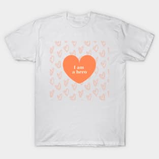 i am a hero orange hearts design T-Shirt